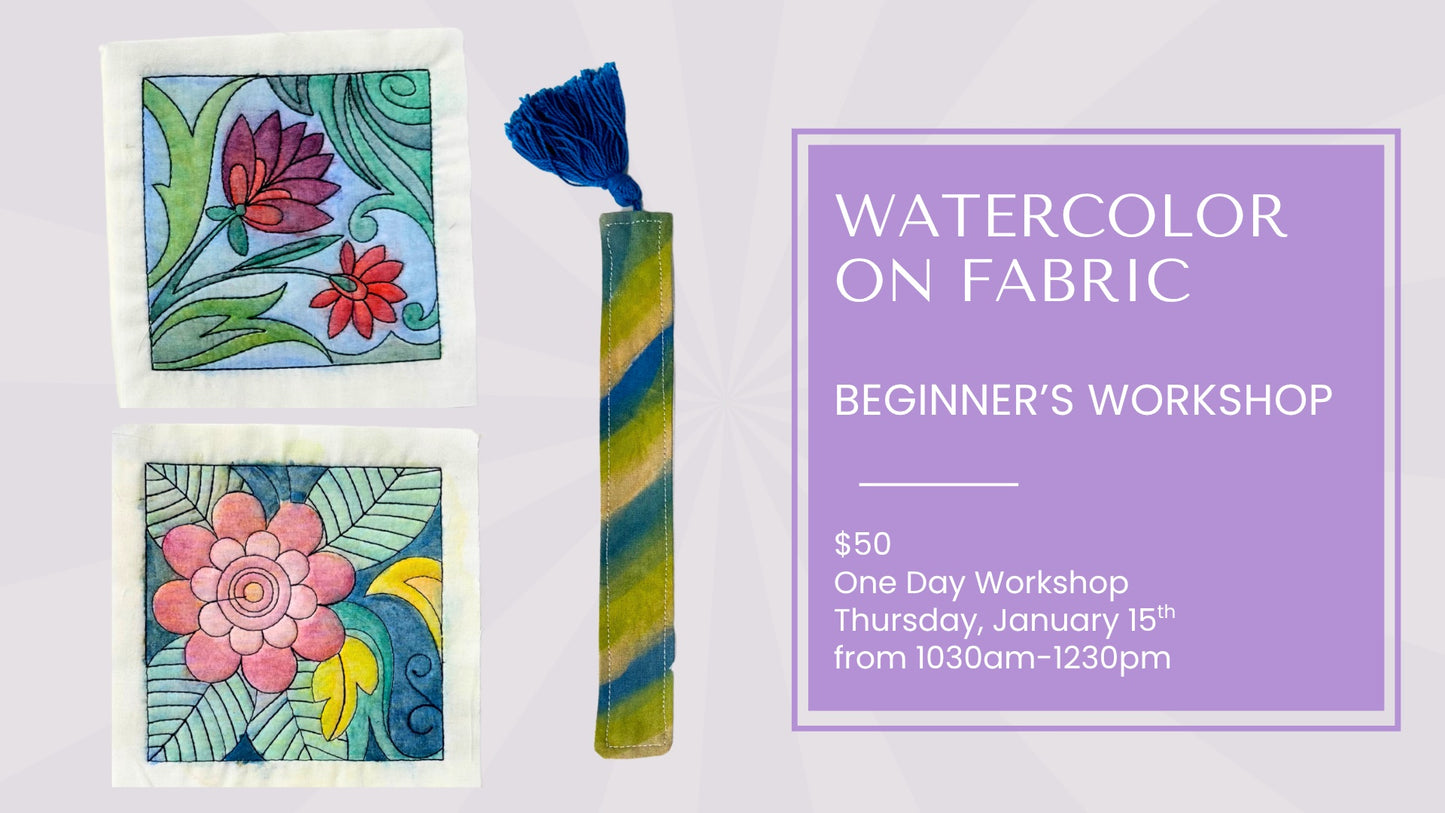 Watercolor on Fabric Workshop