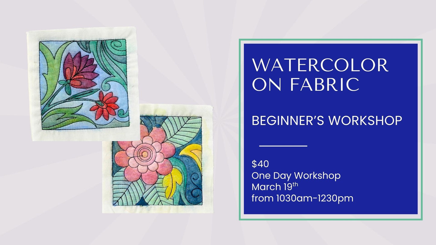 NEW! Watercolor on Fabric Workshop