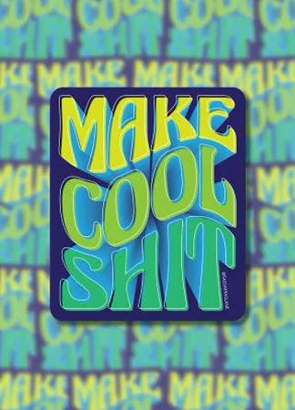 Make Cool Shit Sticker