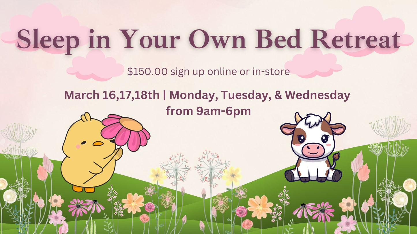 Sleep In Your Own Bed Retreat - MARCH