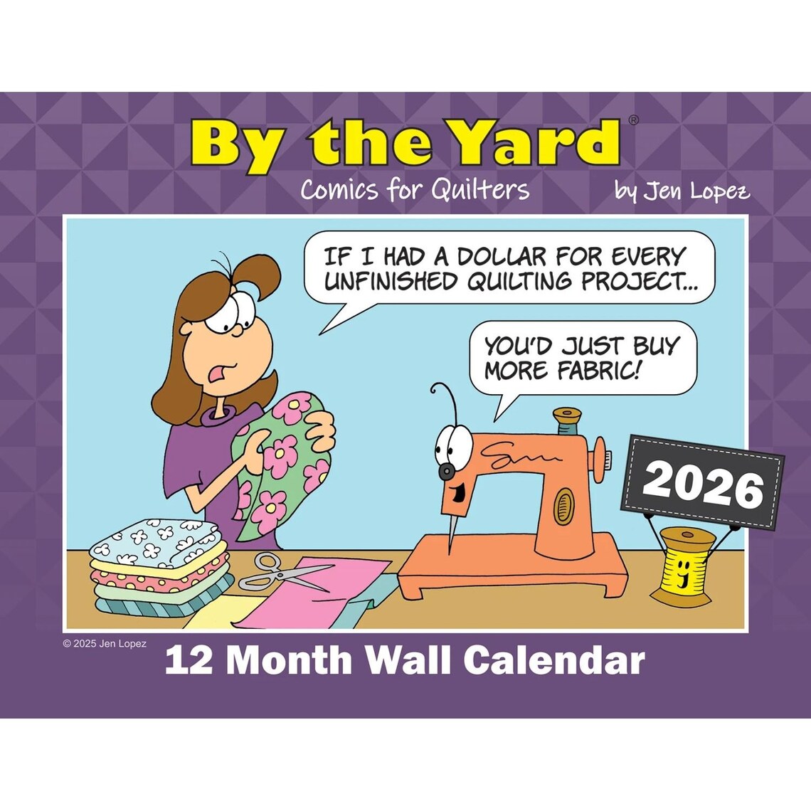 BY THE YARD Calendar 2026